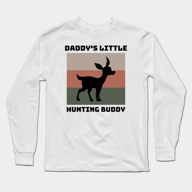 Daddy's Little Hunting Buddy Long Sleeve T-Shirt by Be Yourself Tees